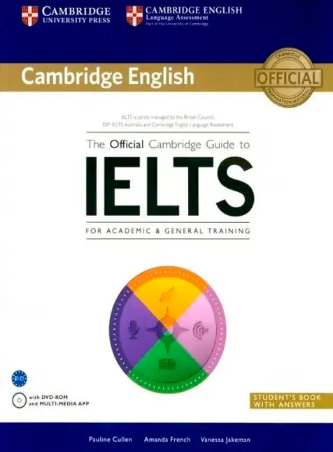The Official Cambridge Guide to IELTS. Students Book with answers Pauline Cullen 2014.jpg - ᐉ Курсы подготовки к тесту IELTS, курсы английского языка для сдачи IELTS