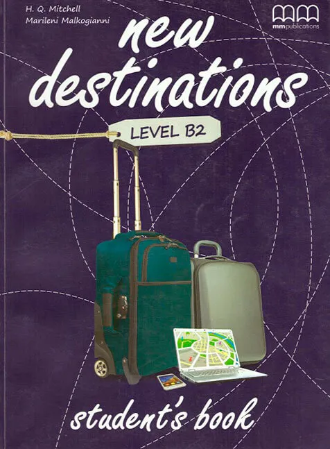 New Destinations B2 Students Book H.Q.Mitchell Marileni Maklogianni 2014.jpg - ᐉ Английский для детей, школа английского для детей