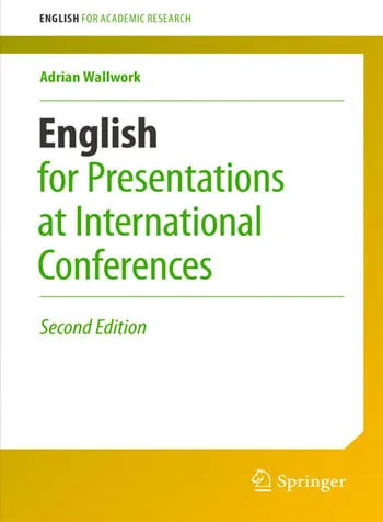 English for Presentations at International Conferences Adrian Wallwork 2018