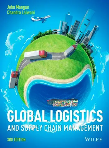 Global Logistics and Supply Chain Management John Mangan 2023